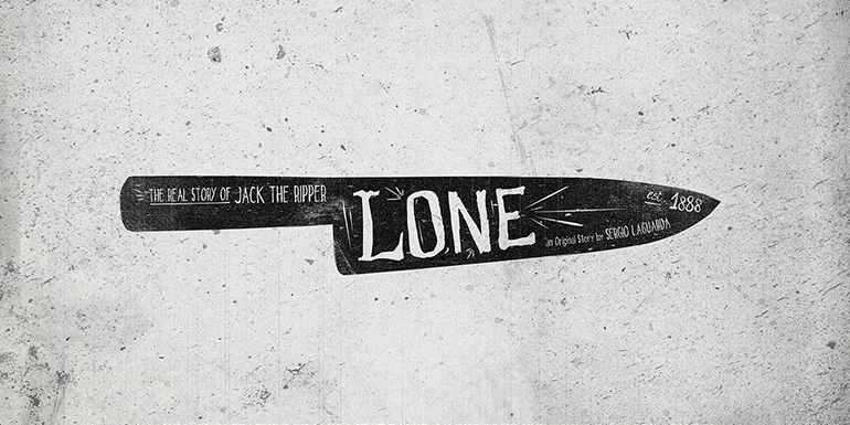 Lone es un proyecto de largometraje de animación 2d ambientado en la inglaterra victoriana de finales del siglo xix y basada en la verdadera identidad de Jack el destripador
